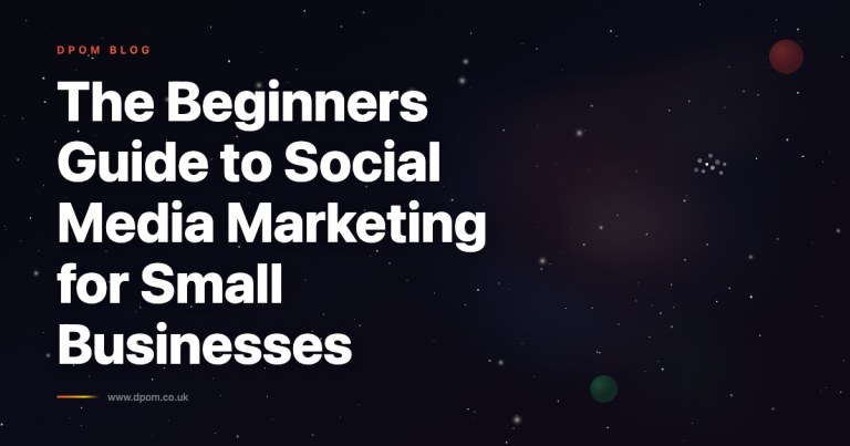 The Beginner’s Guide to Social Media Marketing for Small Businesses