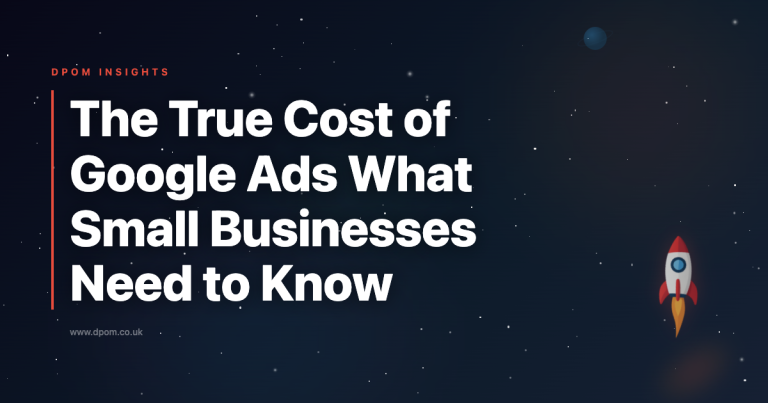The True Cost of Google Ads: What Small Businesses Need to Know