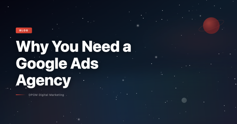 Why you need a Google Ads agency