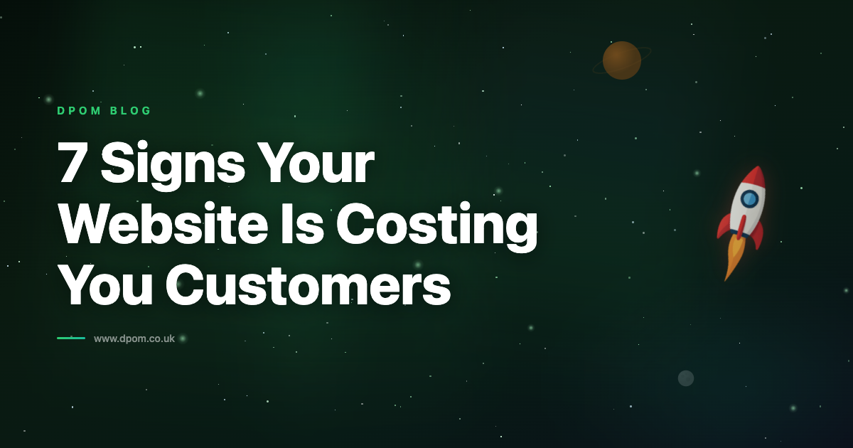 7 Signs Your Website Is Costing You Customers