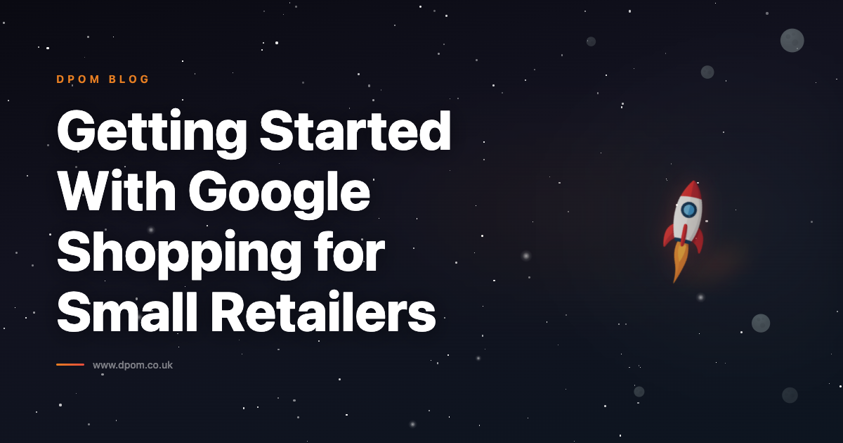 Getting Started With Google Shopping for Small Retailers