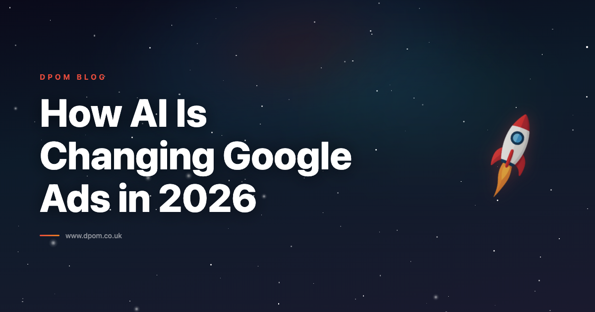 How AI Is Changing Google Ads in 2026