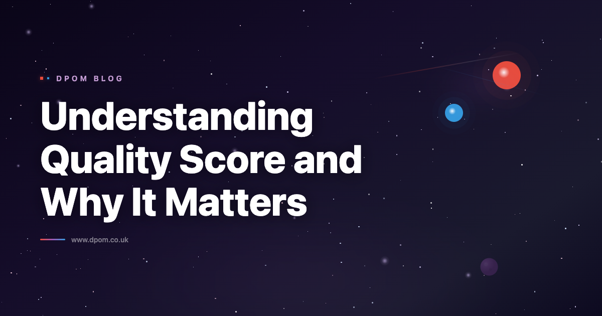 Understanding Quality Score and Why It Matters